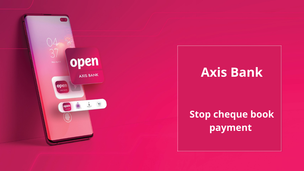 Axis Bank - Stop Chequebook Payment