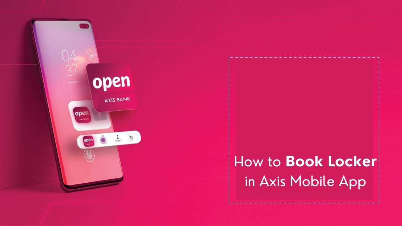 How to Book Locker in Axis Mobile App ?