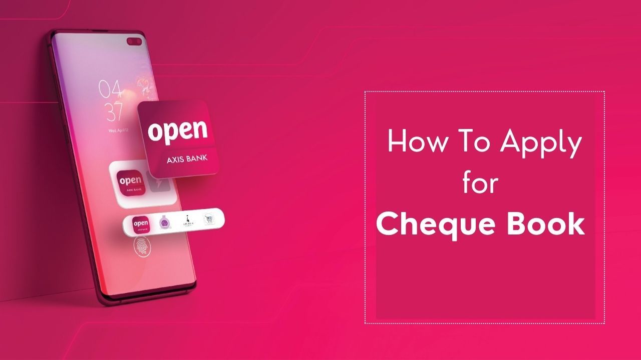 How can I apply for cheque book by Axis Bank App?