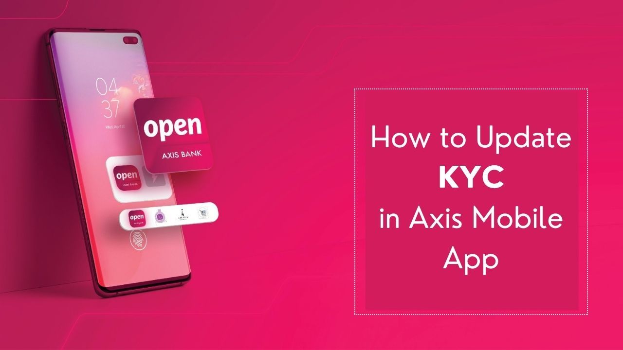 How can I update my KYC in Axis Mobile App?