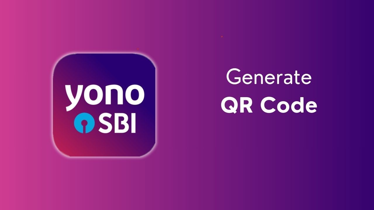 How to Generate QR code in Yono Sbi App?