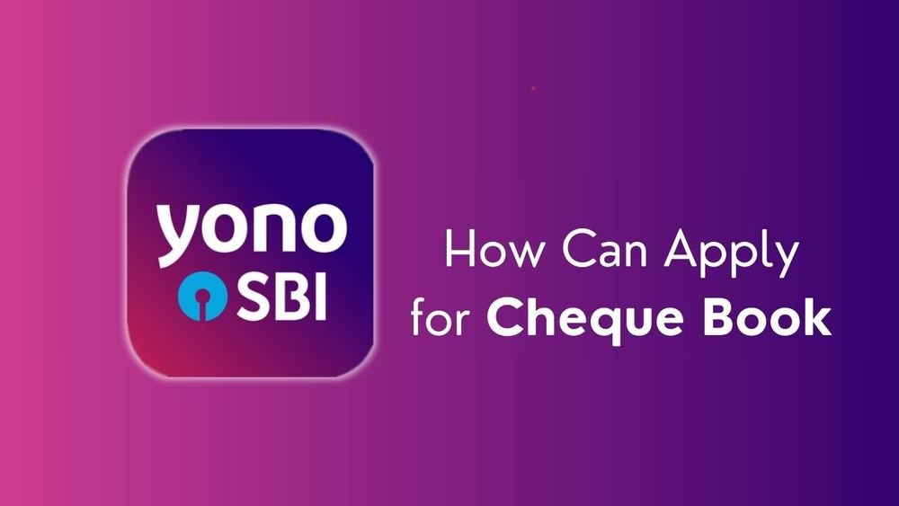 How Can apply for Cheque Book issue in Yono SBI App?