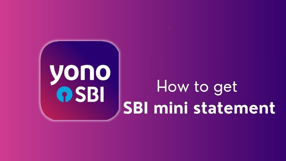 How to get SBI mini statement from Yono?