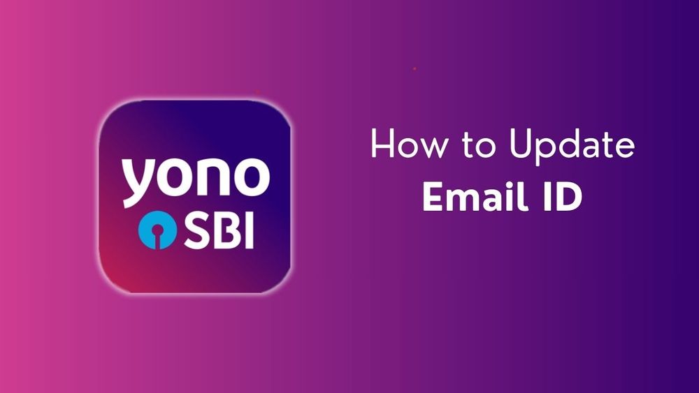 How to Update Email ID via Yono SBI App?