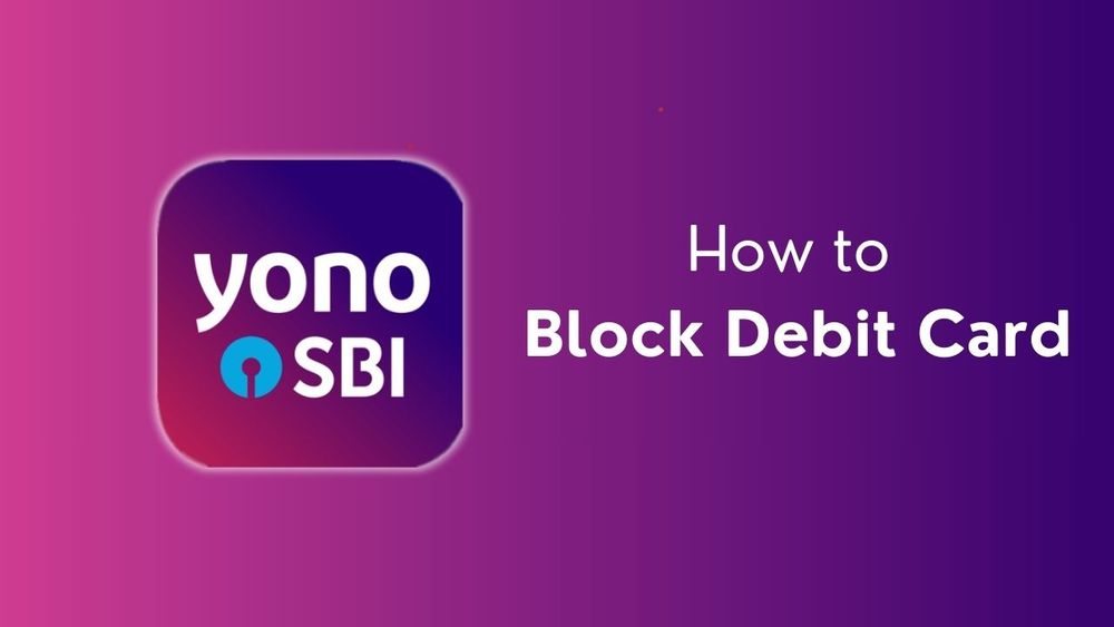 How to Block Debit Card through YONO SBI App?