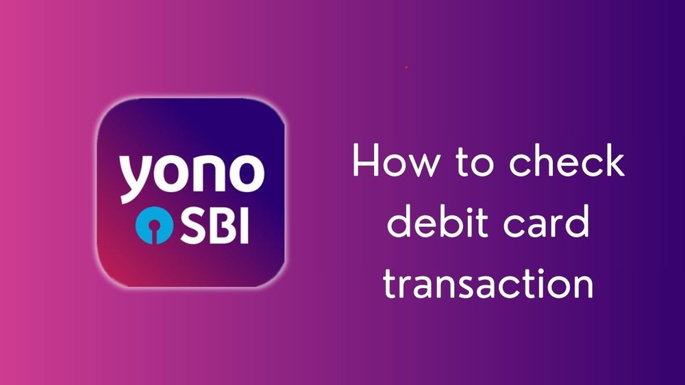 How to check SBI debit card transaction/statement history?