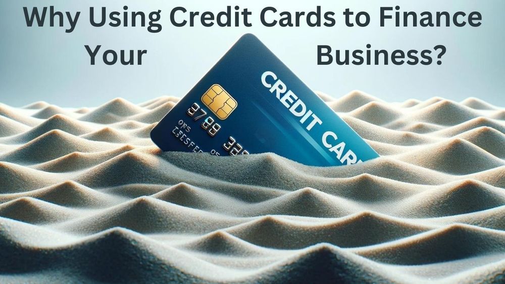 Why Using Credit Cards to Finance Your Business