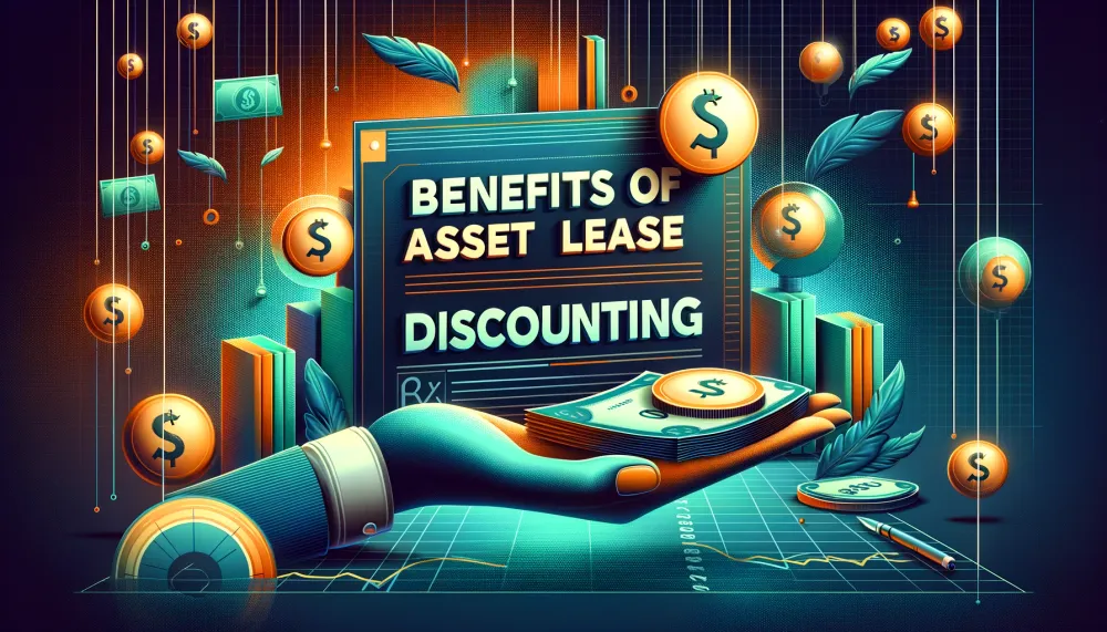 Benefits of Asset lease discounting: